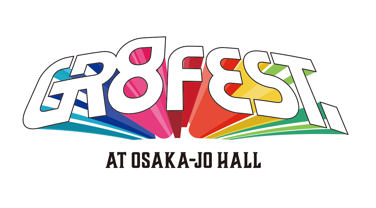 2020.10.10(土)　GR8 FEST. AT OSAKA-JO HALL　大阪城ホール